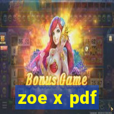 zoe x pdf